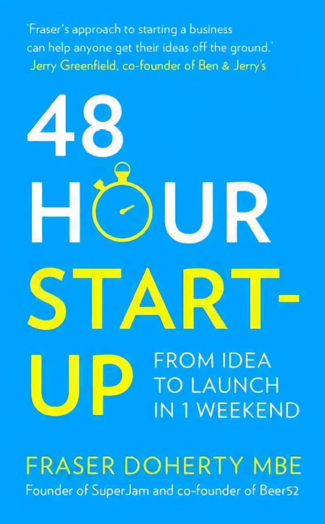 48-Hour Start-up: From Idea to Launch in 1 Weekend hind ja info | Majandusalased raamatud | kaup24.ee