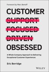 Customer Obsessed: A Whole Company Approach to Delivering Exceptional Customer Experiences цена и информация | Книги по экономике | kaup24.ee