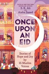 Once Upon an Eid: Stories of Hope and Joy by 15 Muslim Voices цена и информация | Книги для подростков и молодежи | kaup24.ee