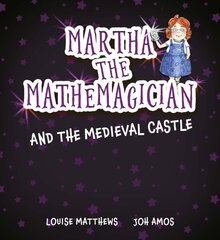 Martha the Mathemagician and the Medieval Castle hind ja info | Noortekirjandus | kaup24.ee