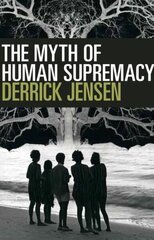 Myth Of Human Supremacy hind ja info | Ühiskonnateemalised raamatud | kaup24.ee