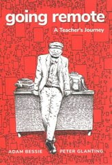 Going Remote: A Teacher's Journey цена и информация | Фантастика, фэнтези | kaup24.ee