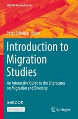 Introduction to Migration Studies: An Interactive Guide to the Literatures on Migration and Diversity hind ja info | Ühiskonnateemalised raamatud | kaup24.ee