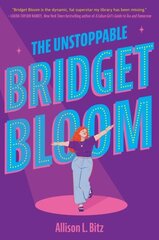 Unstoppable Bridget Bloom hind ja info | Noortekirjandus | kaup24.ee