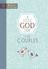 Little God Time for Couples, A: 365 Daily Devotions: 365 Daily Devotions цена и информация | Духовная литература | kaup24.ee