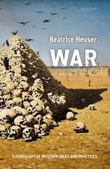 War: A Genealogy of Western Ideas and Practices hind ja info | Ühiskonnateemalised raamatud | kaup24.ee