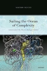 Sailing the Ocean of Complexity: Lessons from the Physics-Biology Frontier 1 цена и информация | Книги по экономике | kaup24.ee