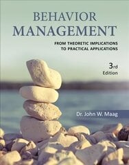 Behavior Management: From Theoretical Implications to Practical Applications 3rd edition цена и информация | Книги по социальным наукам | kaup24.ee