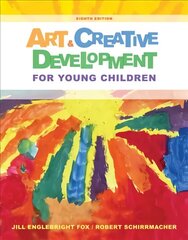 Art and Creative Development for Young Children 8th edition цена и информация | Книги по социальным наукам | kaup24.ee