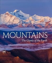 Mountains: The Giants of the Earth hind ja info | Kunstiraamatud | kaup24.ee