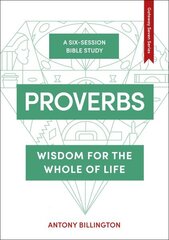 Proverbs: Wisdom for the Whole of Life hind ja info | Usukirjandus, religioossed raamatud | kaup24.ee