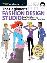 Beginner's Fashion Design Studio: Easy Templates for Drawing Fashion Favorites цена и информация | Книги о питании и здоровом образе жизни | kaup24.ee