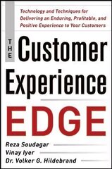 Customer Experience Edge: Technology and Techniques for Delivering an Enduring, Profitable and Positive Experience to Your Customers: Technology and Techniques for Delivering an Enduring, Profitable and Positive Experience to Your Customers hind ja info | Majandusalased raamatud | kaup24.ee