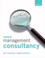 Management Consultancy 2nd Revised edition цена и информация | Книги по экономике | kaup24.ee