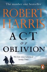 Act of Oblivion: The Thrilling new novel from the no. 1 bestseller Robert Harris цена и информация | Фантастика, фэнтези | kaup24.ee