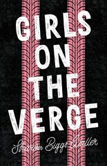 Girls on the Verge цена и информация | Книги для подростков и молодежи | kaup24.ee