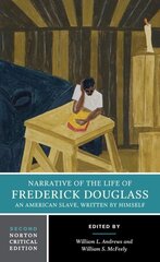 Narrative of the Life of Frederick Douglass: A Norton Critical Edition Second Edition цена и информация | Фантастика, фэнтези | kaup24.ee