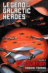 Legend of the Galactic Heroes, Vol. 8: Desolation цена и информация | Фантастика, фэнтези | kaup24.ee