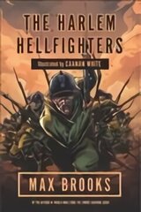 Harlem Hellfighters: The extraordinary story of the legendary black regiment of World War I цена и информация | Фантастика, фэнтези | kaup24.ee