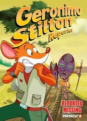 Geronimo Stilton Reporter Vol. 13: Reported Missing hind ja info | Noortekirjandus | kaup24.ee