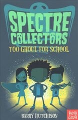 Spectre Collectors: Too Ghoul For School hind ja info | Noortekirjandus | kaup24.ee