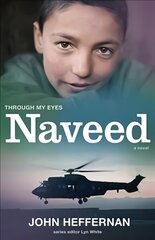 Naveed: Through My Eyes: Through my Eyes цена и информация | Книги для подростков и молодежи | kaup24.ee