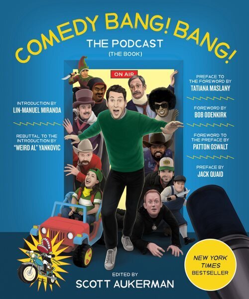 Comedy Bang! Bang! The Podcast: The Book hind ja info | Fantaasia, müstika | kaup24.ee