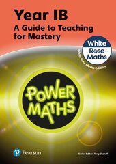 Power Maths Teaching Guide 1B - White Rose Maths edition 2nd edition цена и информация | Книги для подростков и молодежи | kaup24.ee