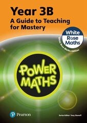Power Maths Teaching Guide 3B - White Rose Maths edition 2nd edition hind ja info | Noortekirjandus | kaup24.ee