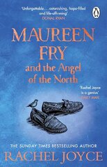 Maureen Fry and the Angel of the North: From the bestselling author of The Unlikely Pilgrimage of Harold Fry цена и информация | Фантастика, фэнтези | kaup24.ee