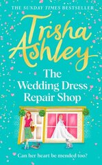 Wedding Dress Repair Shop: The brand new, uplifting and heart-warming summer romance from the Sunday Times bestseller hind ja info | Fantaasia, müstika | kaup24.ee