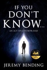 If You Don't Know...: An Act Of Love Betrayed hind ja info | Fantaasia, müstika | kaup24.ee