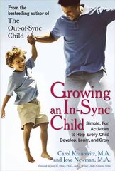 Growing an in-Sync Child: Simple, Fun Activities to Help Every Child Develop, Learn, and Grow цена и информация | Самоучители | kaup24.ee