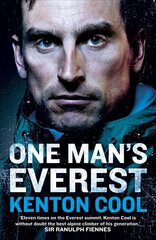 One Man's Everest: The Autobiography of Kenton Cool hind ja info | Elulooraamatud, biograafiad, memuaarid | kaup24.ee