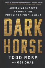 Dark Horse: Achieving Success Through the Pursuit of Fulfillment цена и информация | Книги по социальным наукам | kaup24.ee