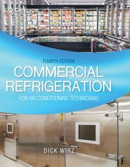 Commercial Refrigeration for Air Conditioning Technicians 4th edition цена и информация | Книги по социальным наукам | kaup24.ee