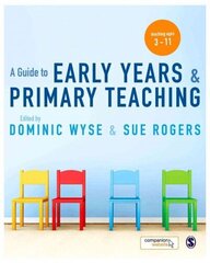 Guide to Early Years and Primary Teaching Annotated edition цена и информация | Книги по социальным наукам | kaup24.ee