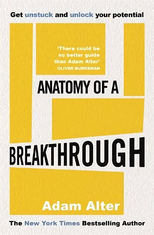 Anatomy of a Breakthrough: How to get unstuck and unlock your potential цена и информация | Eneseabiraamatud | kaup24.ee