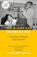 Voices of the Windrush Generation: The real story told by the people themselves цена и информация | Книги по социальным наукам | kaup24.ee