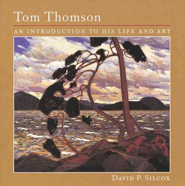 Tom Thomson: An Introduction to His Life and Art hind ja info | Kunstiraamatud | kaup24.ee
