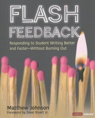 Flash Feedback [Grades 6-12]: Responding to Student Writing Better and Faster - Without Burning Out цена и информация | Книги по социальным наукам | kaup24.ee