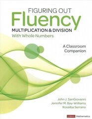 Figuring Out Fluency - Multiplication and Division With Whole Numbers: A Classroom Companion цена и информация | Книги для подростков и молодежи | kaup24.ee