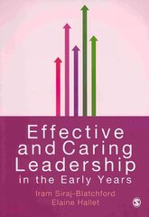 Effective and Caring Leadership in the Early Years hind ja info | Ühiskonnateemalised raamatud | kaup24.ee