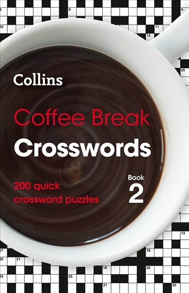 Coffee Break Crosswords Book 2: 200 Quick Crossword Puzzles hind ja info | Tervislik eluviis ja toitumine | kaup24.ee