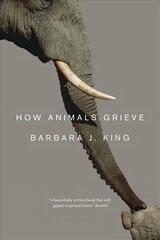 How Animals Grieve цена и информация | Книги по экономике | kaup24.ee