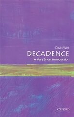 Decadence: A Very Short Introduction hind ja info | Kunstiraamatud | kaup24.ee