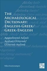 Archaeological Dictionary: English-Greek/Greek-English hind ja info | Võõrkeele õppematerjalid | kaup24.ee