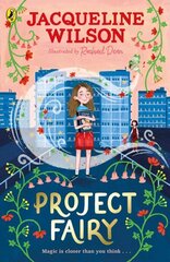 Project Fairy: Discover a brand new magical adventure from Jacqueline Wilson hind ja info | Noortekirjandus | kaup24.ee