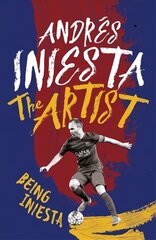 Artist: Being Iniesta hind ja info | Elulooraamatud, biograafiad, memuaarid | kaup24.ee