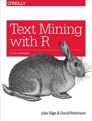 Text Mining with R: A Tidy Approach hind ja info | Majandusalased raamatud | kaup24.ee